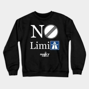 Shift Shirts No Limits - Autobahn Inspired Crewneck Sweatshirt